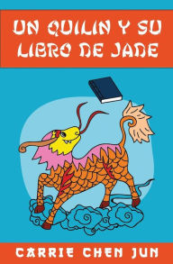 Title: Un quilin y su libro de jade, Author: Carrie Chen Jun