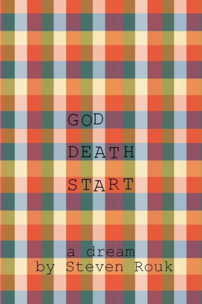 God Death Start: a dream