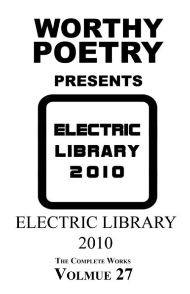 Worthy Poetry: Electric Library 2010