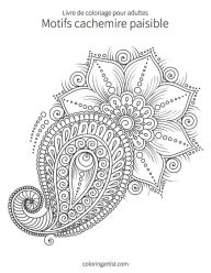 Title: Livre de coloriage pour adultes Motifs cachemire paisible 2, Author: Nick Snels