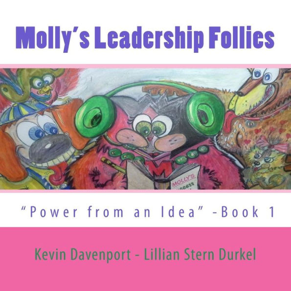 Molly's Leadership Follies: Book One