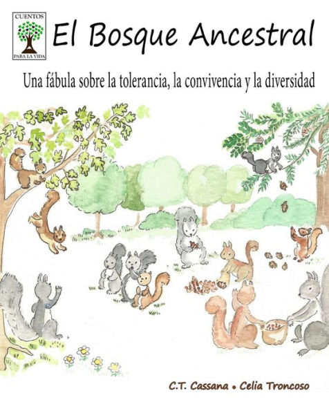 El Bosque Ancestral: Una fï¿½bula sobre la tolerancia, la convivencia y la diversidad