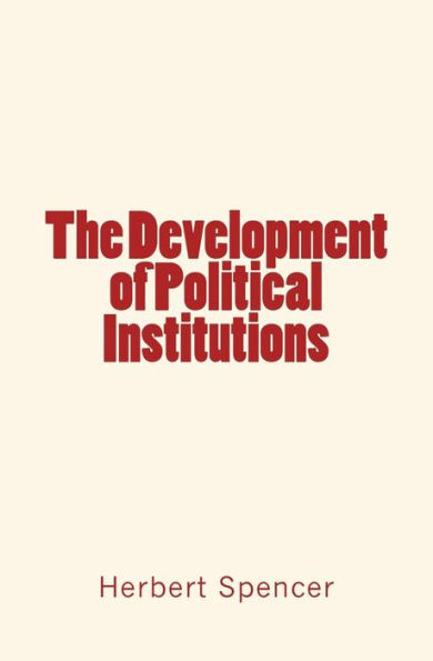 The Development of Political Institutions