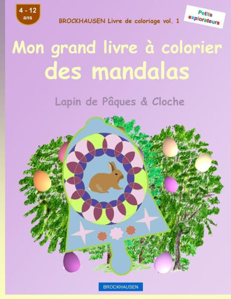 BROCKHAUSEN Livre de coloriage vol. 1 - Mon grand livre à colorier des mandalas: Lapin de Pâques & Cloche