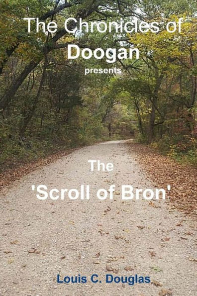 The Chronicles of Doogan: The Scroll of Bron