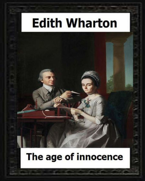 The Age of Innocence, 1920 (Pulitzer Prize winner) by: Edith Wharton