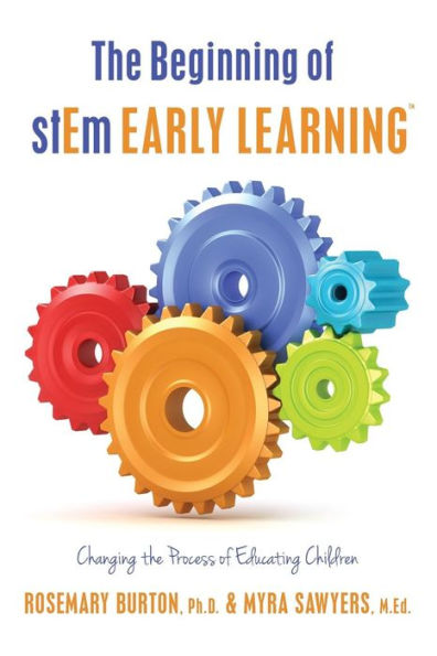 The Beginning of stEm Early LearningTM: Changing the Process of Educating Children