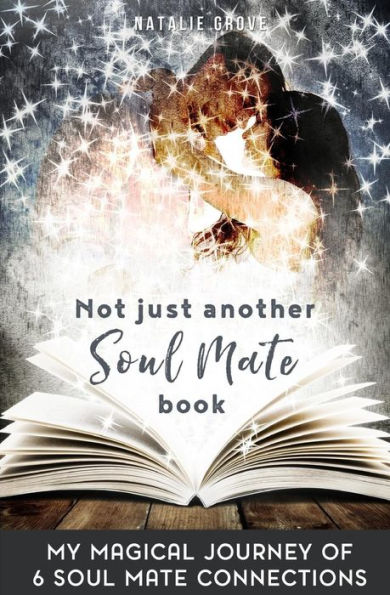 Soul Mates: SELF HELP: Not Just Another Soul Mate Book (Manifesting Love Spiritual Twin Flame Romance)