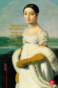 Title: Sense and sensibility/Raison et sensibilitï¿½: (bilingual edition/ï¿½dition bilingue), Author: Jane Austen