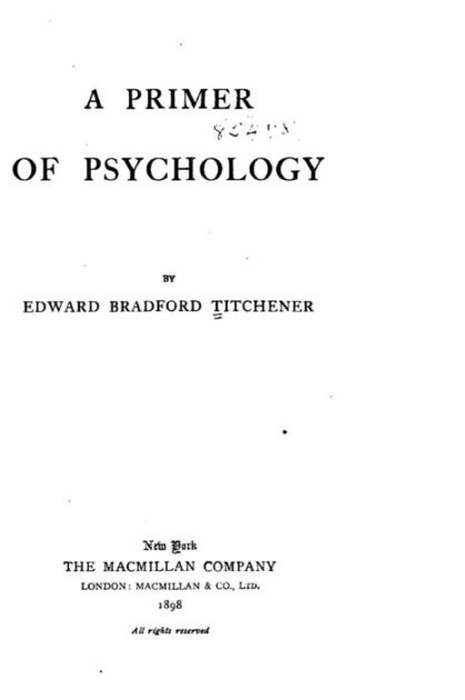 The Primer of Psychology by Edward Bradford Titchener, Paperback ...