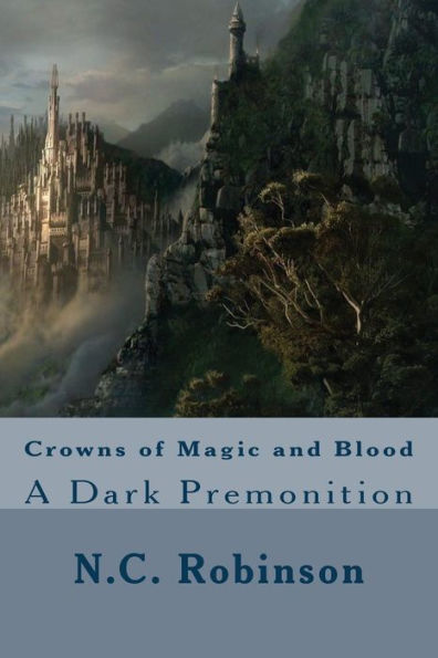 Crowns of Magic and Blood: A Dark Premonition