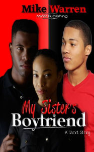 Title: My Sister's Boyfriend, Author: Mike Warren