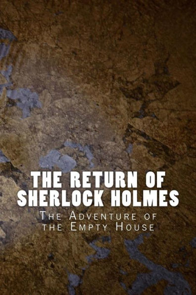 the Return of Sherlock Holmes: Adventure Empty House