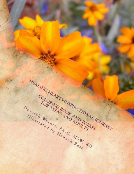 Healing Hearts: Inspirational Journey: Coloring Book and Poems For Teens and Adults
