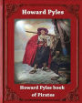 Howard Pyle's Book of Pirates (1921) by Howard Pyle
