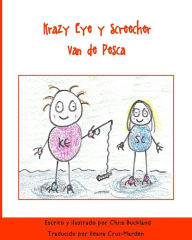 Title: Krazy Eye y Screecher Van de Pesca: Una historia de Krazy Eye, Author: Chris Buckland