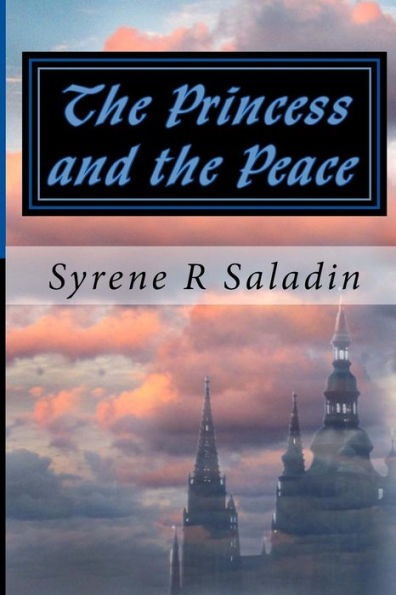 The Princess and the Peace: The Warrior Princesses Series