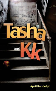 Title: Tasha and KK, Author: April Randolph