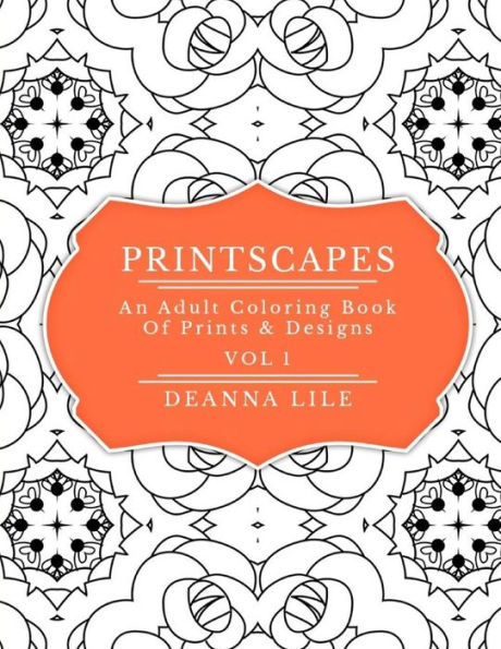 Printscapes: An Adult Coloring Book Of Prints & Designs