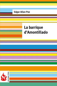 Title: La barrique d'Amontillado: (low cost). Édition limitée, Author: Edgar Allan Poe