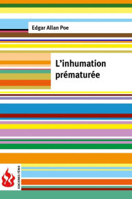 Title: L'inhumation prématurée: (low cost). Édition limitée, Author: Edgar Allan Poe