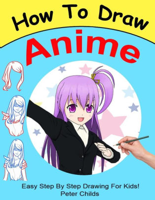  How To Draw Anime Easy step by step book of drawing anime 