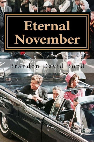 Eternal November: The Assassination of John F. Kennedy