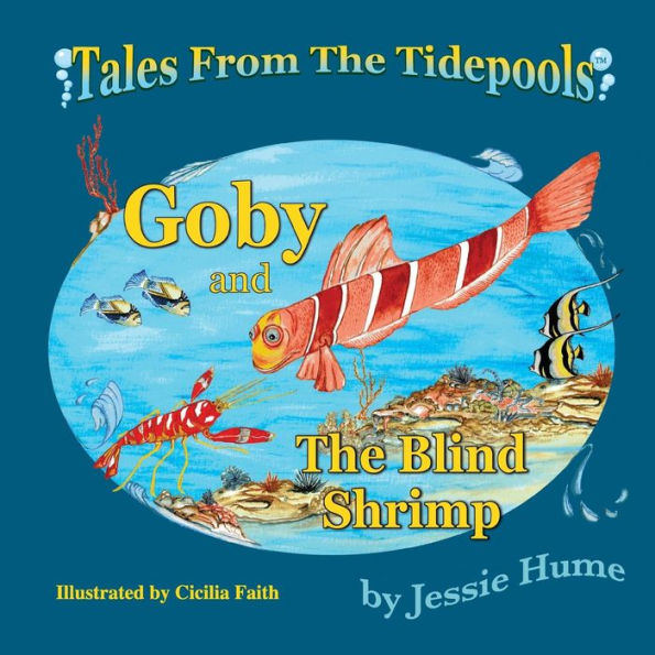 Tales from the Tide Pools: Goby and the Blind Shrimp