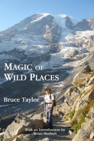 Title: Magic of Wild Places, Author: Brian Herbert