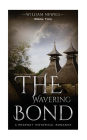 The Wavering Bond: A Celtic Historical Romance