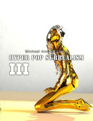Title: Hyper Pop Surrealism III: Hyper Pop Surrealism, Author: Cheukyui Law