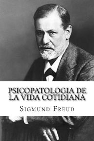 Title: Psicopatologia de la Vida Cotidiana (Spanish Edition), Author: Sigmund Freud