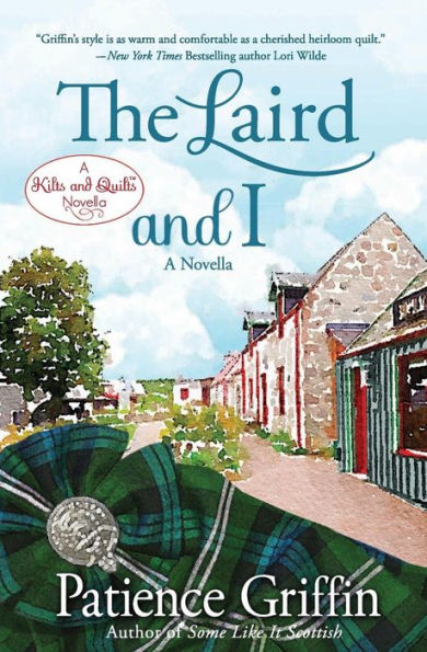 The Laird and I: A Kilts Quilts of Whussendale novella