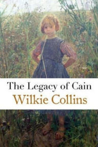 Title: The Legacy of Cain, Author: Wilkie Collins