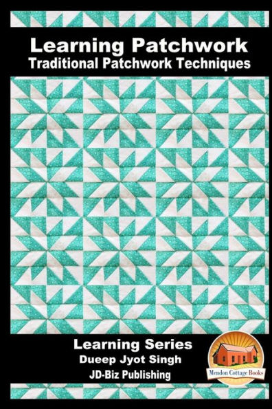 Learning Patchwork - Traditional Patchwork Techniques
