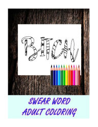 Title: Swear Word Coloring Book: Relaxation, Stress Relief Patterns to Unplug and Unwind (Adult Sweary Coloring Book), Author: Sweary Man
