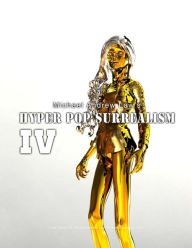 Title: Hyper Pop Surrealism IV: Hyper Pop Surrealism by Michael Andrew Law, Author: Cheukyui Law