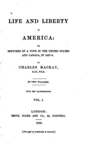 Title: Life and Liberty in America, Author: Charles MacKay