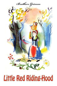 Title: Little Red Riding-Hood, Author: Brothers Grimm