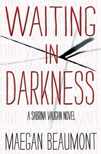 Waiting in Darkness: A Sabrina Vaughn Novel