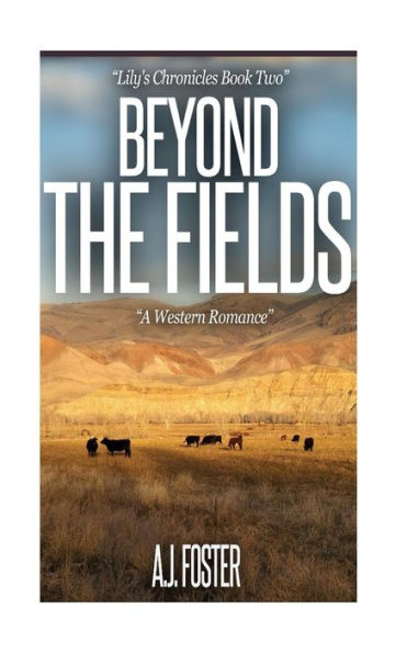 Beyond The Fields: A Western Historical Romance