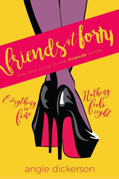 Friends at Forty: Book One in the Friends Series