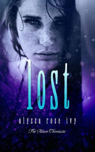 Title: Lost, Author: Alyssa Rose Ivy