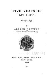 Title: Five Years of My Life, 1894-1899, Author: Alfred Dreyfus