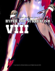 Title: Hyper Pop Surrealism VIII: Hyper Pop Surrealism by Michael Andrew Law, Author: Cheukyui Law