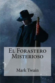 Title: El Forastero Misterioso, Author: Mark Twain