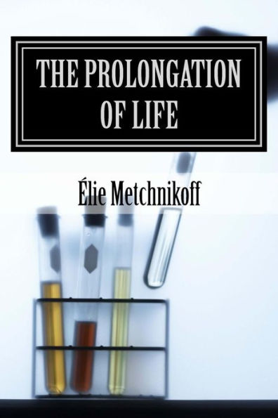 The Prolongation Of Life: Optimistic Studies