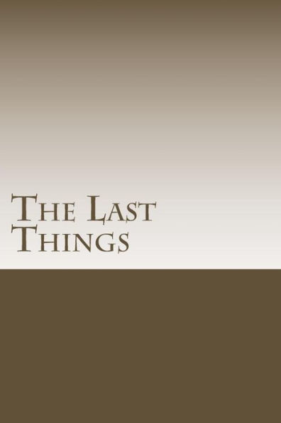 The Last Things: Events that are surely on the way