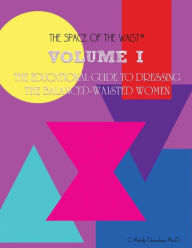 Title: Volume I - The Educational Guide to Dressing the Balanced-Waisted Women by Body Shape, Author: David a Russell