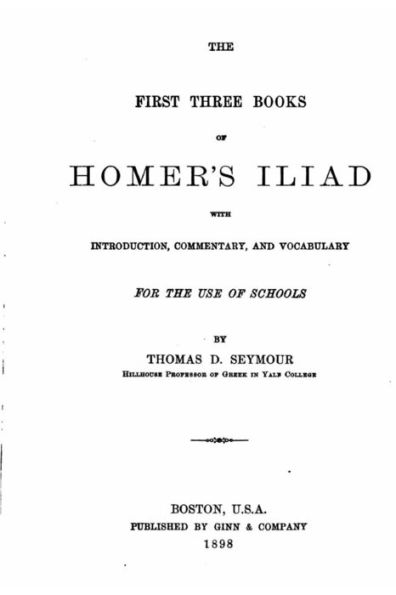 The first three books of Homer's Iliad
